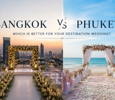 Bangkok vs Phuket: Which is Better for Your Destination Wedding?