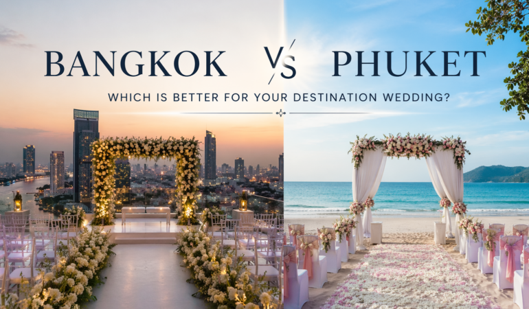 Bangkok vs Phuket Destination Wedding